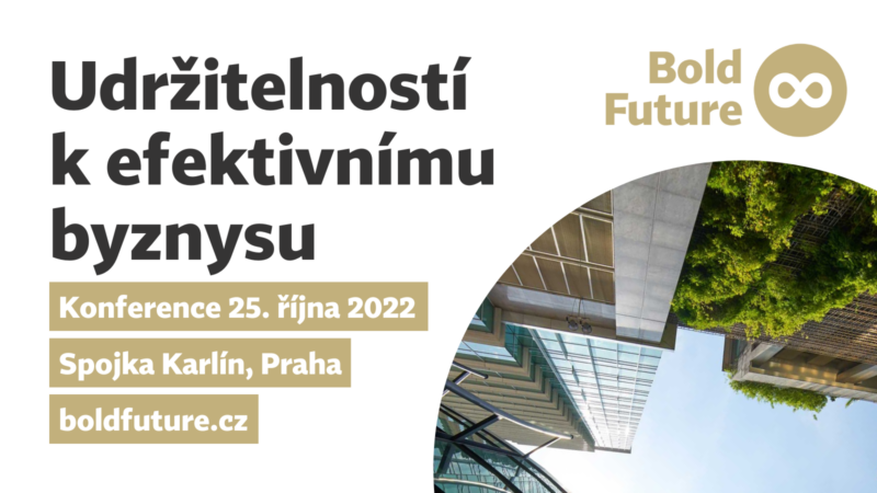 Udržitelnost jako cesta k&nbsp;efektivnímu byznysu? Experti představí potenciál ESG, energetiky a&nbsp;developmentu